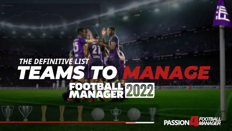 The best teams to start a save with in Football Manager 2022